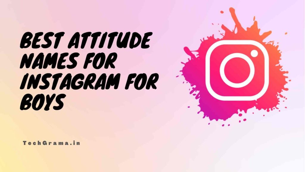 Attitude Names For Instagram For Boy, Bad Boy Names For Instagram, Attitude Names For Boy Indian, Attitude Names For Boy Instagram, Attitude Names For Instagram For Boy in Hindi, Best Instagram Names To Get Followers For Boy