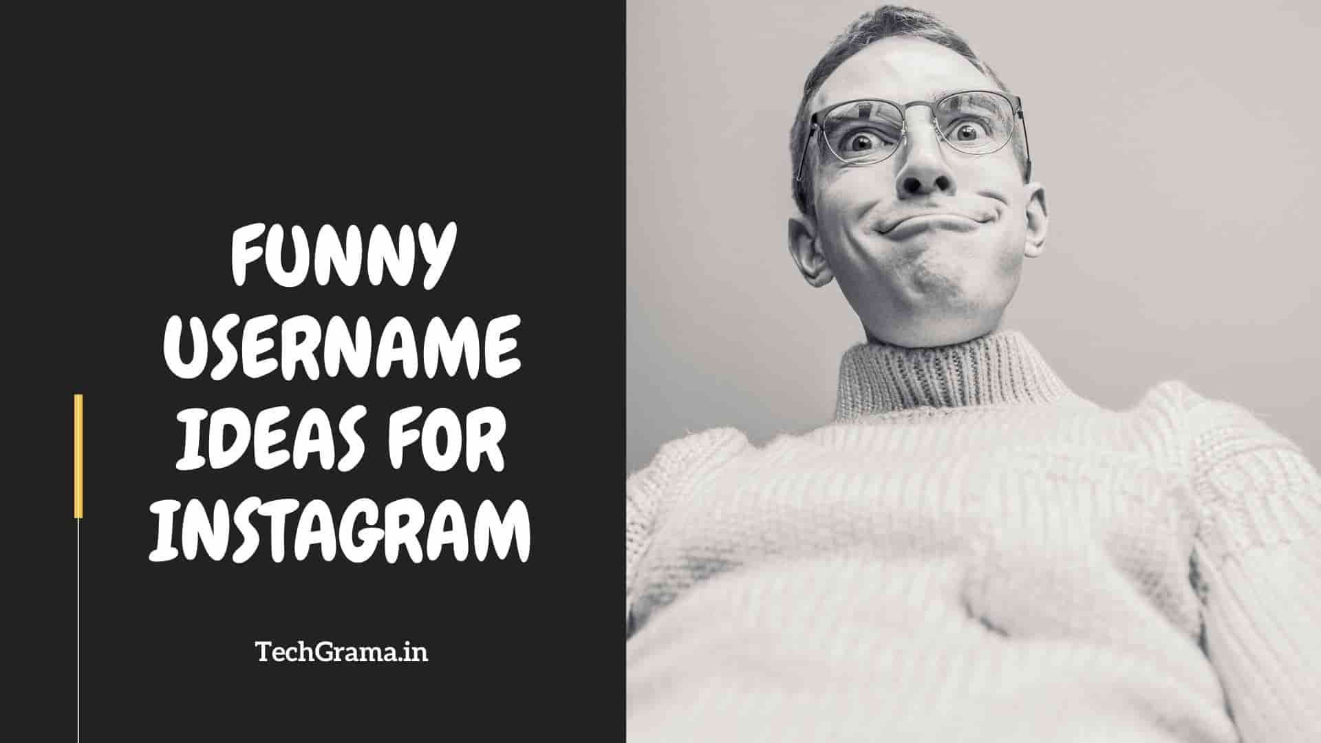 550+ Best Funny Instagram Usernames Ideas (2023) – TechGrama