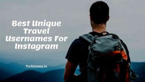 ▷ 270+ Best Unique Travel Usernames For Instagram