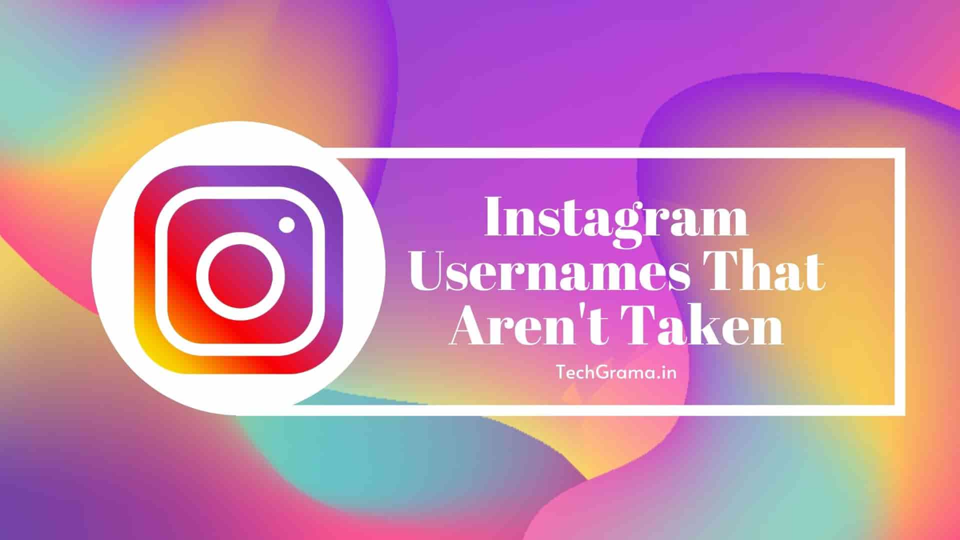 420+ Latest Best Funny, Sad, Cool Instagram Names That Aren't Taken –  TechGrama