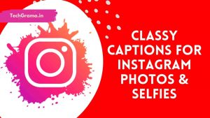 【375+NEW】 Best Classy Captions For Instagram Post (2023)