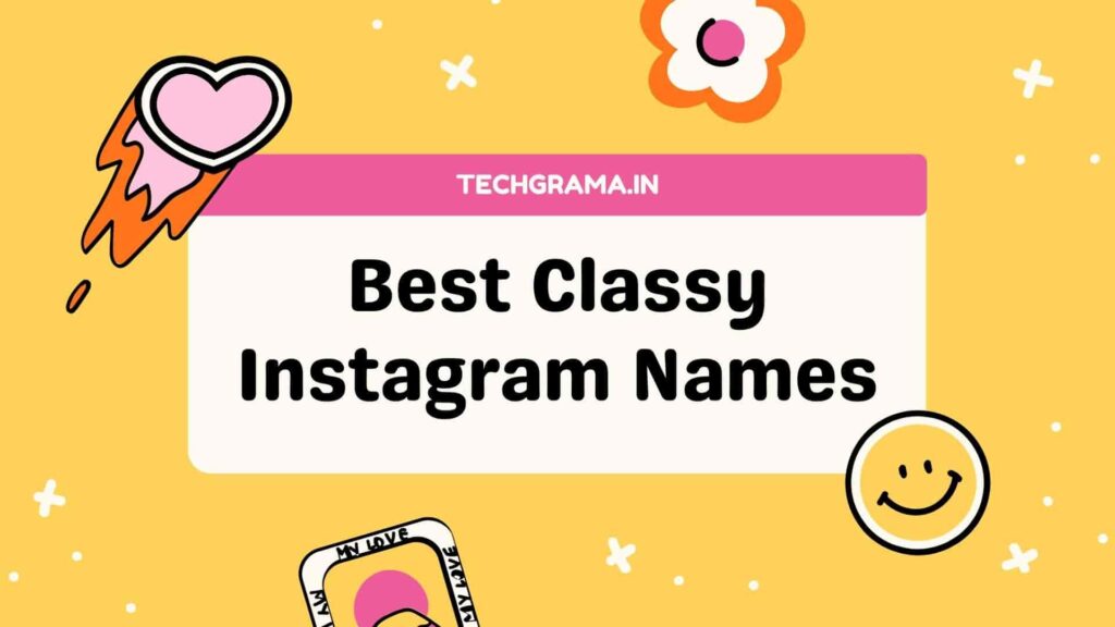 【410+NEW】 Best Classy Instagram Usernames (2023) – TechGrama