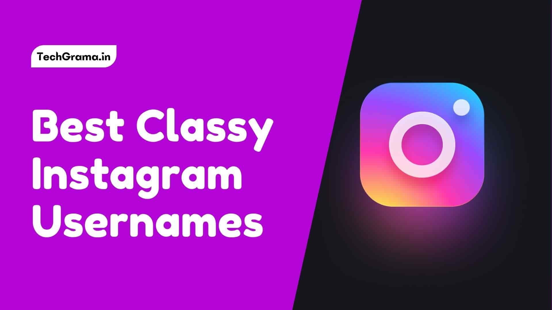 410+NEW】 Best Classy Instagram Usernames (2023) – TechGrama
