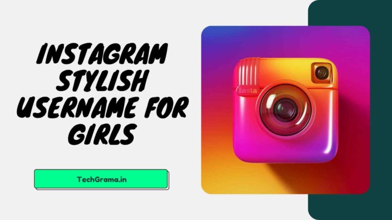 900+ New Best Username For Instagram For Girls (2024) – TechGrama