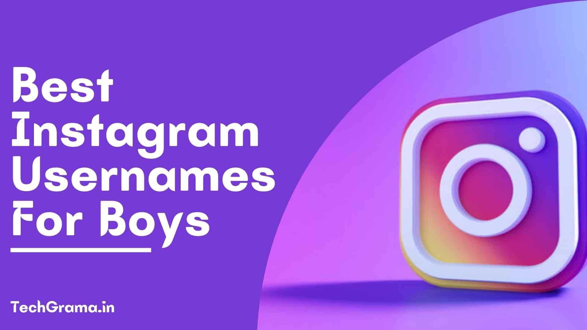 ▷ 930+ New Best Instagram Usernames For Boys (2023) – TechGrama