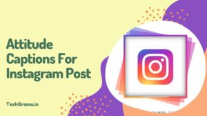 ▷ 510+ Best Attitude Captions For Instagram Post