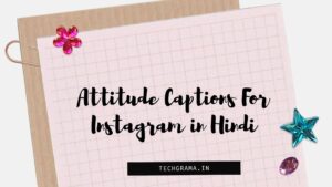 210+ Best Attitude Captions For Instagram in Hindi