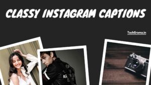 【530+】Top Best Classy Instagram Captions in (2022)