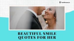▷ Top 140+ Beautiful Smile Quotes For Her