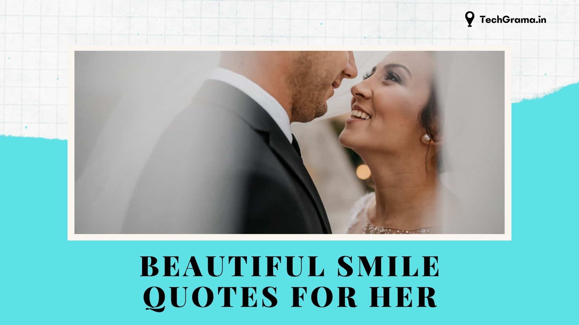 Best Beautiful Smile Quotes For Her, Smile Quotes For Her Instagram, Keep Smiling Quotes For Her, Love Smile Quotes For Her, Caption For Her Smile, Beautiful Quotes For Her Smile, Always Smile Quotes For Her, Funny Quotes to Make Her Smile, Cute Smile Quotes For Her, Quotes to Make Her Smile.