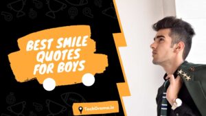 ▷ Top 90+ Best Smile Quotes For Boys in 2022