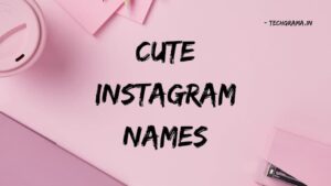430+ New Stylish Cute Instagram Names In (2023) – TechGrama