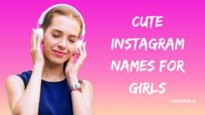 430+ New Stylish Cute Instagram Names In (2023) – TechGrama