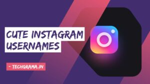 350+ Best Cute Usernames For Instagram Ideas In (2024) – TechGrama