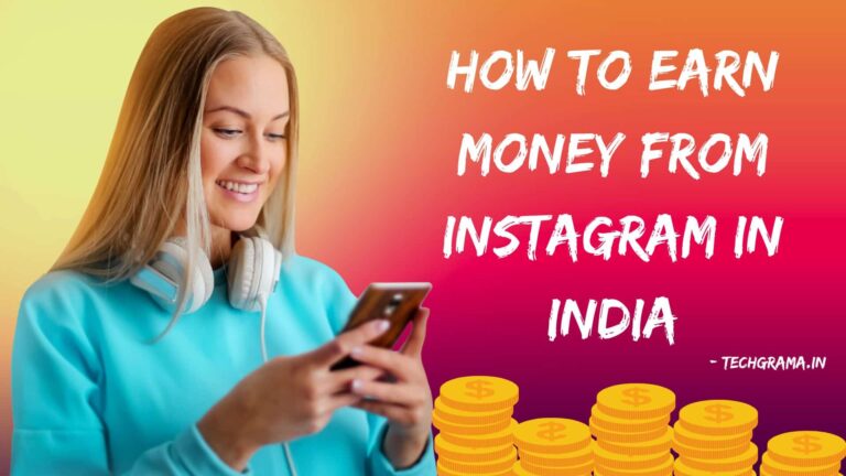 How to earn money from Instagram in India, How to earn money, How to make money from Instagram