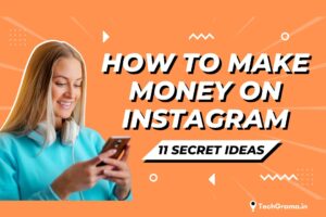 Make Money On Instagram Without Followers (11 Secret Ideas)