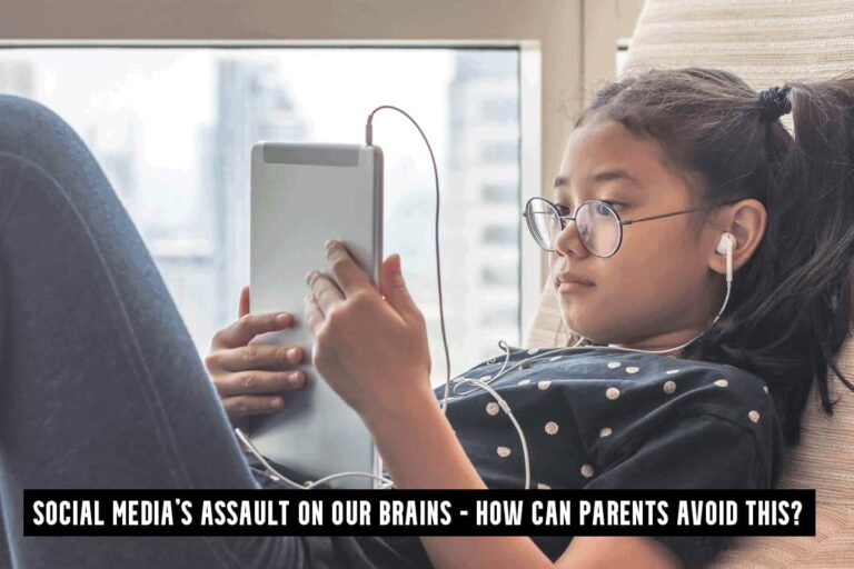 Social Media's Assault on Our Brains – How Can Parents Avoid This?