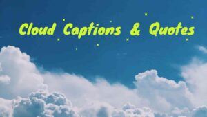 350+ Cloud Captions & Quotes For Instagram (2023)