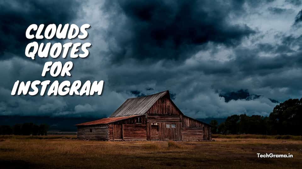Clouds Quotes For Instagram, Best Cloud Captions For Instagram, Beautiful Clouds Quotes For Instagram, Dark Clouds Quotes, Cloudy Sky Quotes, Beauty of Clouds, Short Cloud Captions, Savage Cloud Captions, Motivational Cloud Captions, One Word Caption For Clouds, and Badal Captions For Instagram.