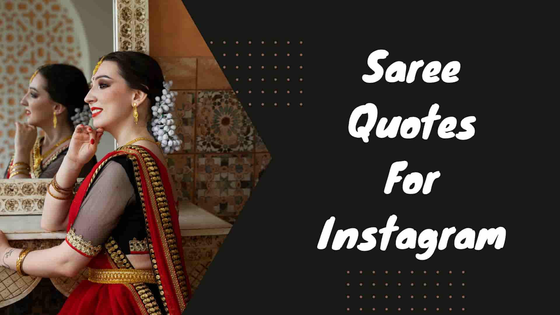 100+ Short Saree Captions & Quotes for Instagram Pics