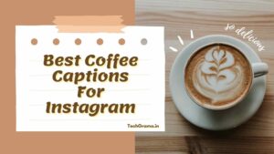 ▷ 370+ Best Coffee Captions For Instagram In (2023)