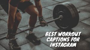 330+ New Best Gym or Workout Captions For Instagram In 2023