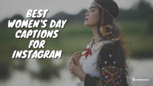270+ Happy Women's Day Captions For Instagram In (2023)