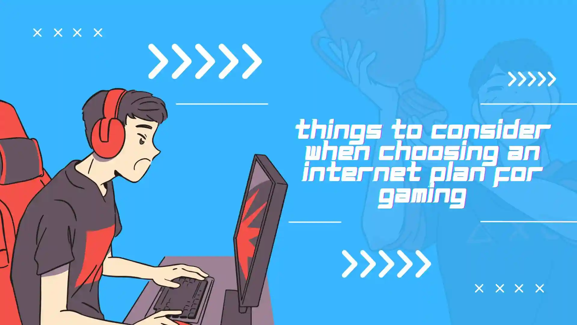 Things to Consider When Choosing an Internet Plan for Gaming