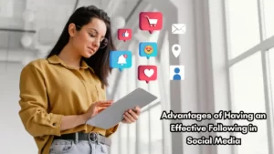 Advantages of Effective Social Media Following